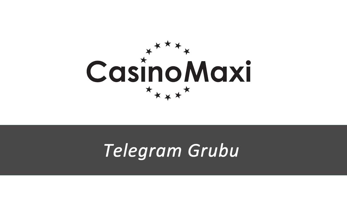 Casinomaxi Telegram Grubu