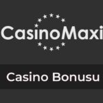 casinomaxi Casino Bonusu