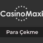 Casinomaxi Para Ã‡ekme